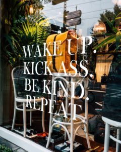 wake up kick ass. be kind. repeat printed glass wall